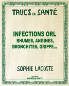 Infections ORL, rhumes, angines, bronchites, grippe...